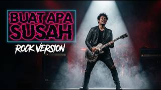 Buat Apa Susah rock Cover   Koes Plus Versi Rock Penuh Energi