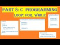 Video 8: C Programming Loops For, While