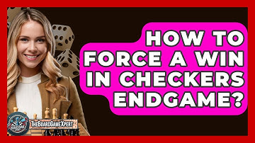How To Force A Win In Checkers Endgame? - The Board Game Xpert