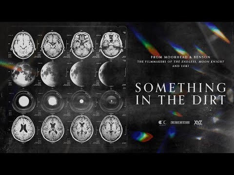 SOMETHING IN THE DIRT - 2022 - Teaser Trailer
