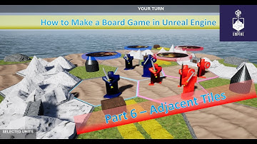 How to make a HexTile Board Game in Unreal Engine - Part 6 - Adjacent Tiles