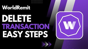 How to Delete WorldRemit Transaction !