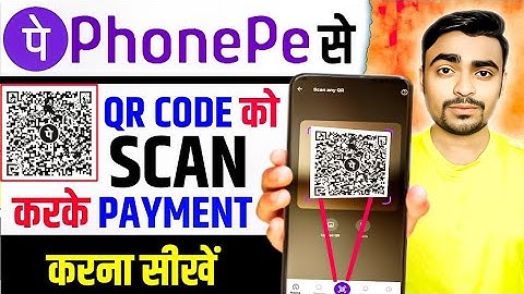 Phonepe Mein Scanner Se Paise Kaise Transfer Kare | How To Pay Money By Scanning Qr Code In Phonepe 