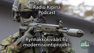 Radio Kipinä Podcast - Taistelijan perustyökalu - Rynnäkkökivääri 62 modernisointiprojekti