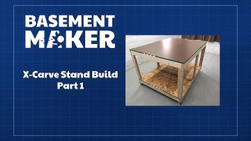 X-Carve Stand Build - Part 1