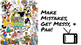 Make Mistakes, Get Messy, & Pan | July Update