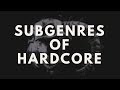 THE SUBGENRES OF HARDCORE TECHNO