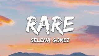 Rare | Selena Gomez |Lyrics