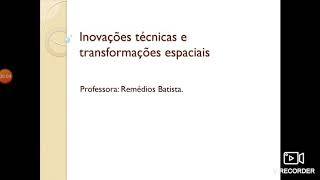 Inovações Técnicas E Transformações Espaciais