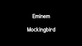 Eminem - Mockingbird [Lyrics]