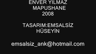 Enver Yılmaz Mapushane 2008 Resimi