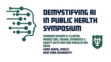 11 Demystifying AI in Public Health Speaker Session 2 with Miao Zhang