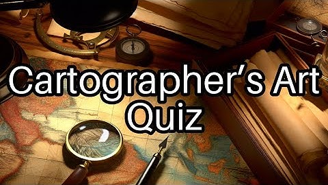 🌍 Can You Ace This Cartography Quiz? Test Your Map Knowledge Now!