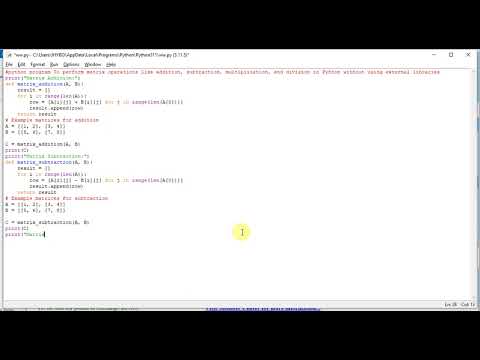 python program to perform matrix operations like addition, subtraction , multiplication and division