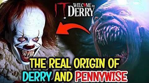 The Real Untold Origin Pennywise And Derry - Explained