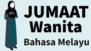 Cara Solat Jumaat Di Rumah Panduan untuk Wanita Jumat
