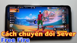 Cách chuyển Sever Free Fire. Cách đổi Sever Free Fire screenshot 5