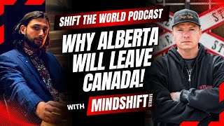 Shift The World #011 - Christopher Scott: Why Alberta Will Leave Canada!