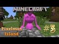 Minecraft - Pixelmon Island - Part 3 - Grotle to the MAX