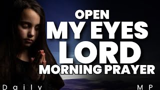 Download Lagu Father, Open My Eyes and Help Me Walk in Your Truth Today | Morning Prayer MP3