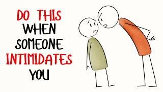 When Someone Intimidates You, Do This