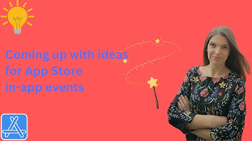 How to come up with ideas for App Store in-app events