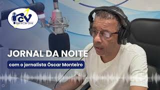Jornal da Noite RCV com o jornalista Óscar Monteiro -  26 novembro 2025