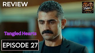Details Tangled Hearts Episode 27 Upcoming Storyline & Review - Story Explore Lk News