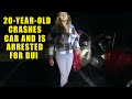 20-Year-Old Crashes Car and Says She Won't Pass Sobriety Tests