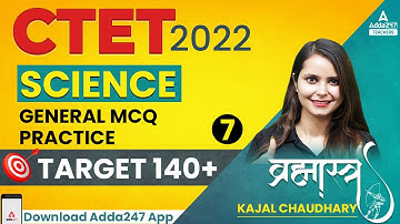 CTET 2022 | CTET Science Paper 2 | General MCQ Practice | By Kajal Chaudhary