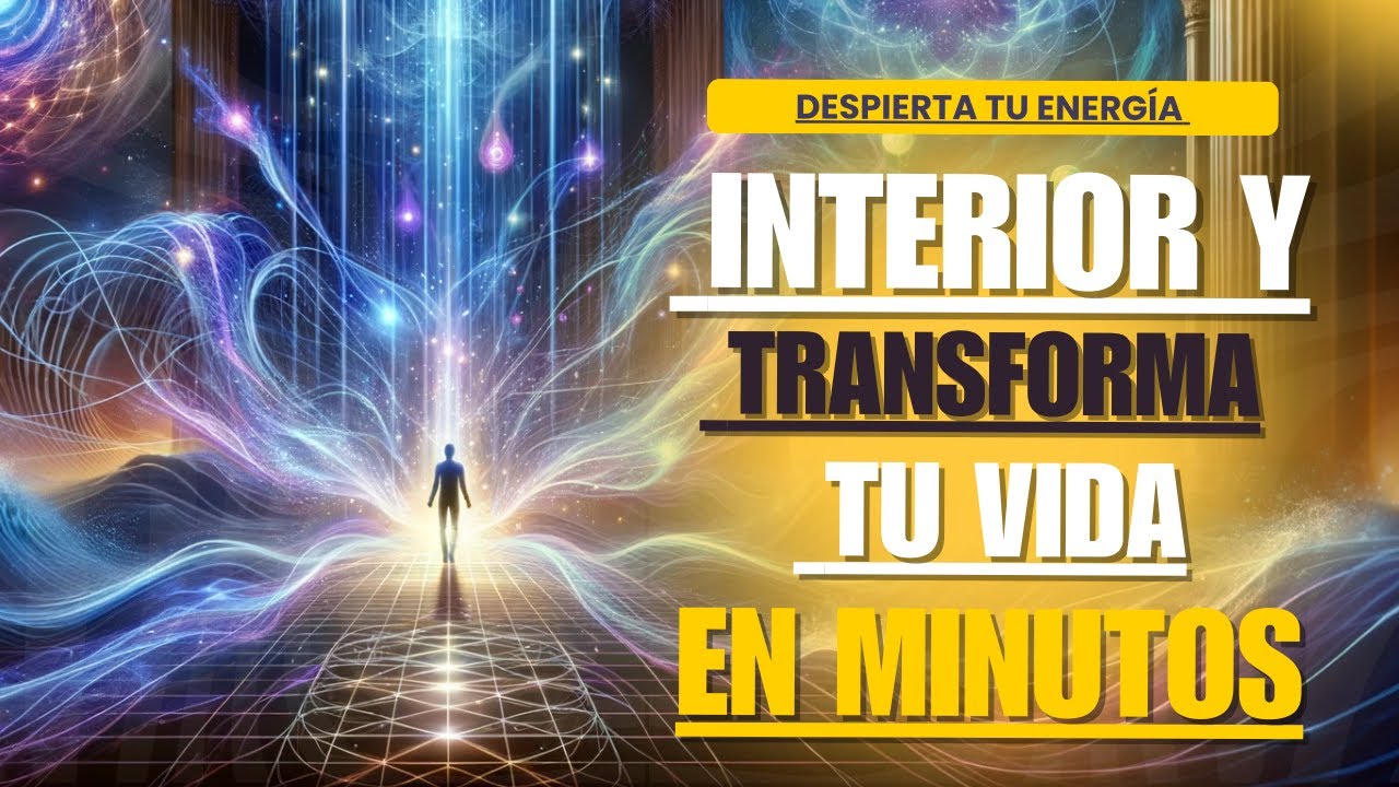 Despierta tu Energía Interior y Transforma tu Vida en Minutos - YouTube