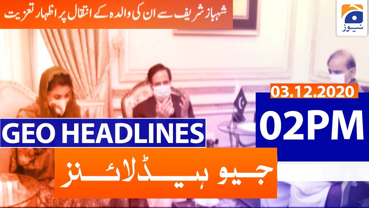 Geo Headlines 02 PM | 3rd December 2020