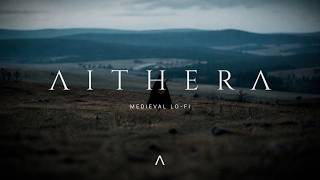 Medieval Lo-Fi / Ambient | AITHERA