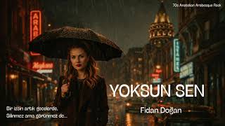Fidan Doğan - Yoksun Sen 70S Anatolian Arabesque Rock