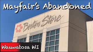 Mayfair’s Abandoned Boston Store - Wauwatosa WI