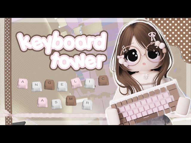 ꒰ 𑣲roblox asmr 🌸 ꒱ the most relaxing tower EVER ♡ playing clicky keyboard tower! ‧₊˚