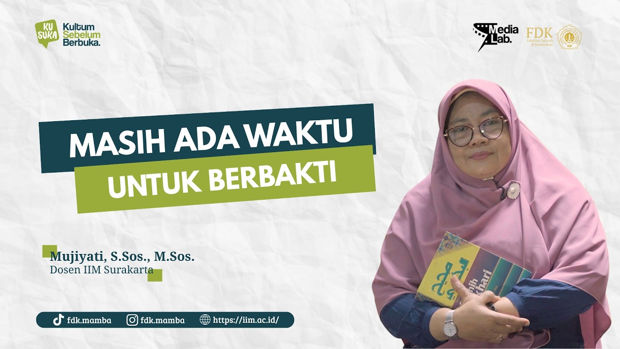 Masih Ada Waktu Untuk Berbakti - Mujiyati, S.Sos., M.Sos. - KUSUKA