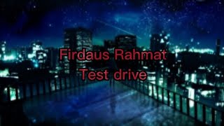 Firdaus Rahmat - "Test Drive"