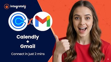 Save Time on Scheduling Emails | Connect Calendly to Gmail