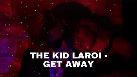 The Kid LAROI - Get Away (Unreleased Song)