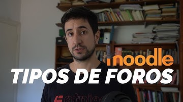 Tipos de Foros en Moodle