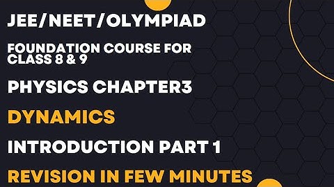 Pearson IIT foundation course book class 8 physics Chapter 3 Dynamics Introduction  revision part1