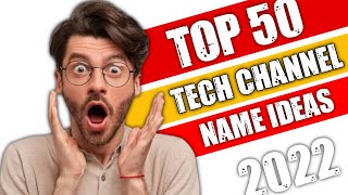 Top 50 Tech Channel Name Ideas 2022| Tech Channel Name Ideas 2020 | By Digital Arman