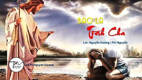 BAO LA TNH CHA Video Lyrics || Sng Tc: Lm. Nguyn D...