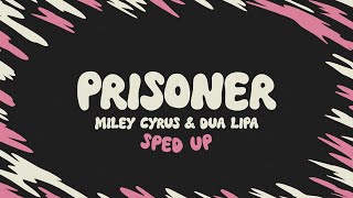 Miley Cyrus & Dua Lipa - Prisoner (sped up + lyrics) Resimi