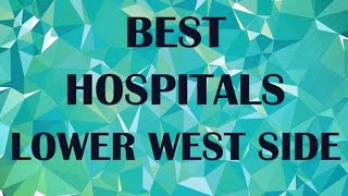 Hospital in Lower West Side, United States