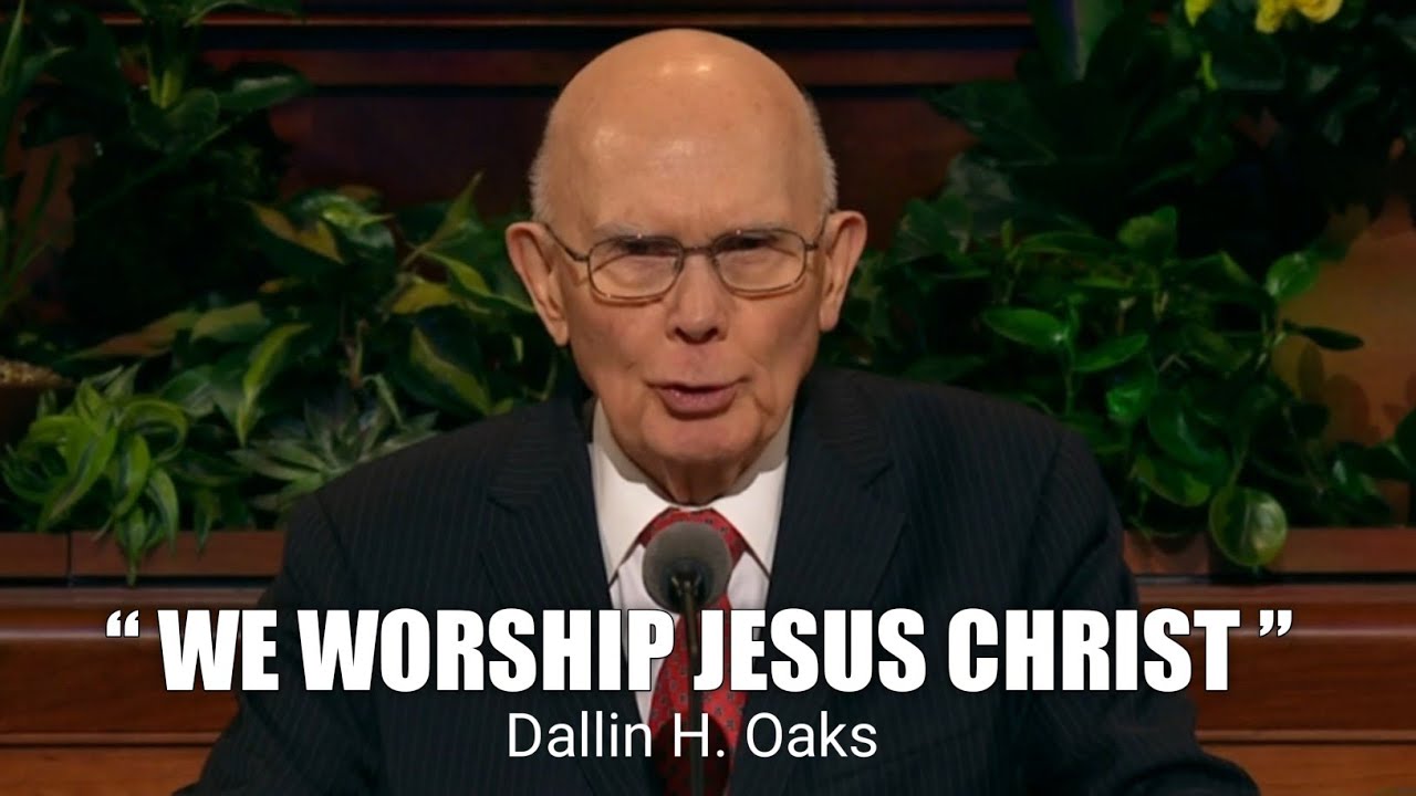 We worship Jesus Christ not Mormon | Dallin H. Oaks