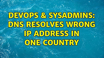 DevOps & SysAdmins: DNS resolves wrong IP address in one country (2 Solutions!!)