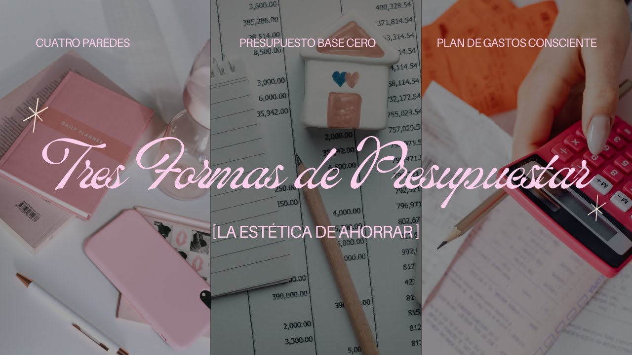 Tres Formas de Presupuestar | Haz un Presupuesto Según tu Necesidad