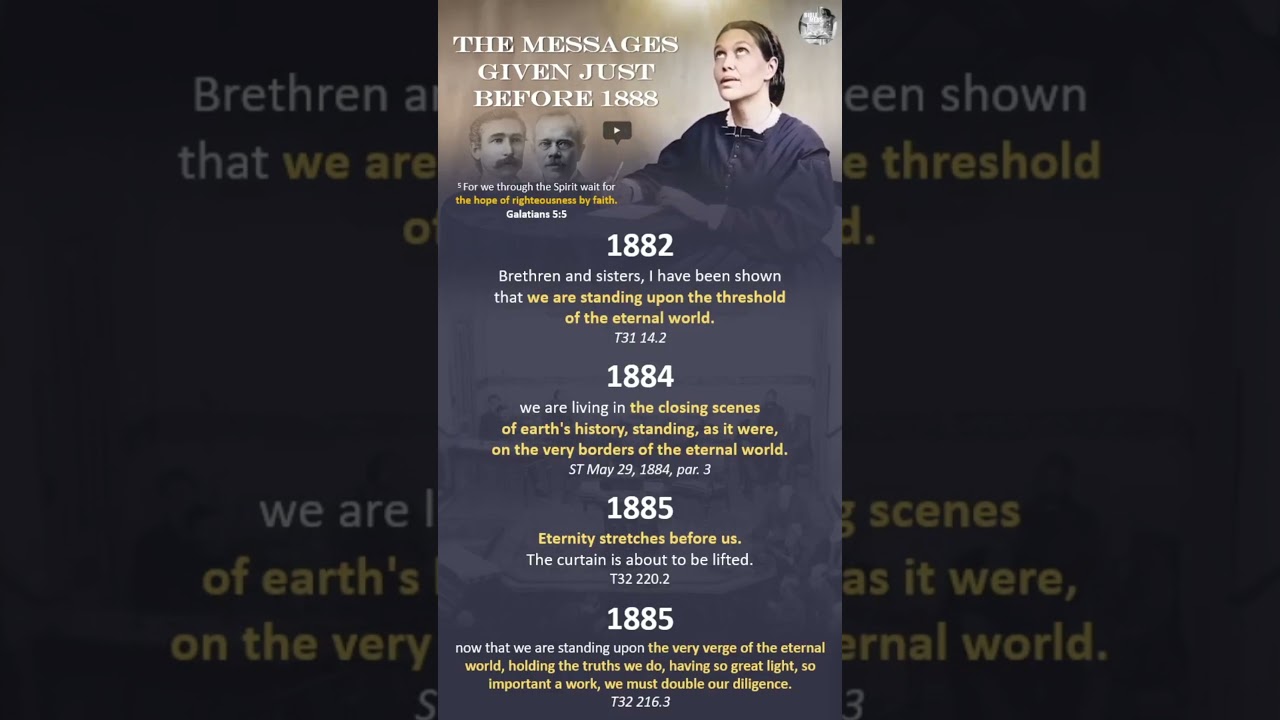 The Messages given just before 1888